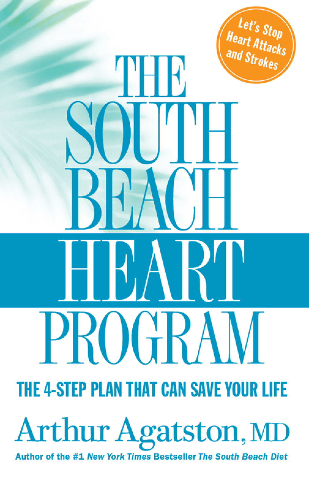 The South Beach Heart Program The 4-Step Plan that Can Save Your Life - (PDF/EPUB Version)