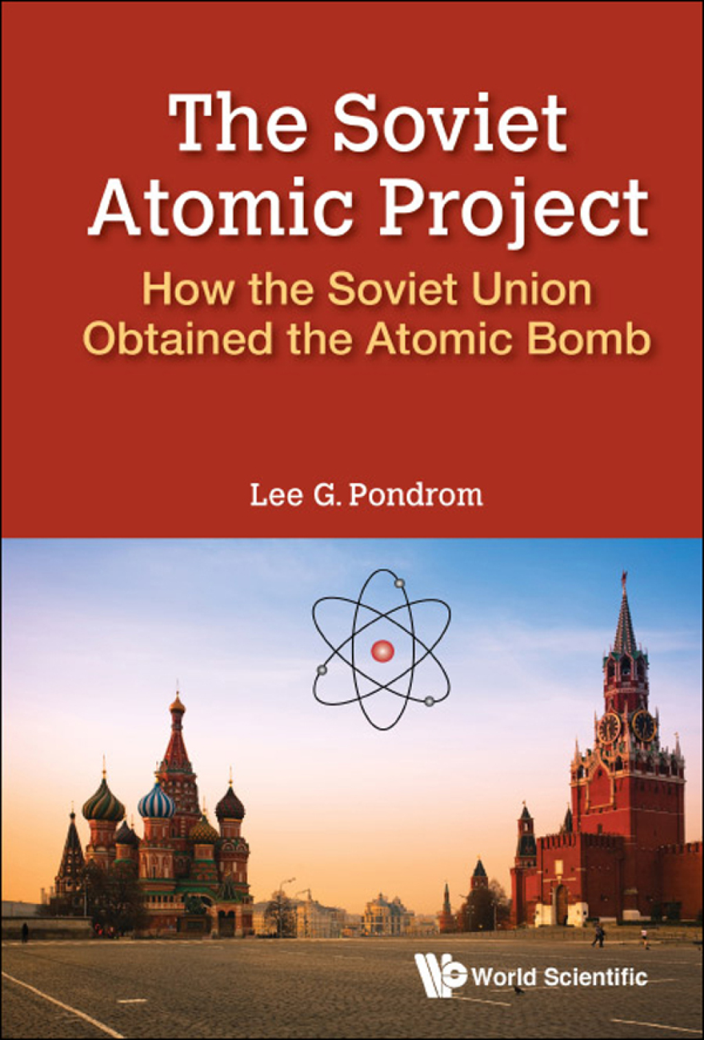 The Soviet Atomic Project: How the Soviet Union Obtained the Atomic Bomb - (PDF/EPUB Version)