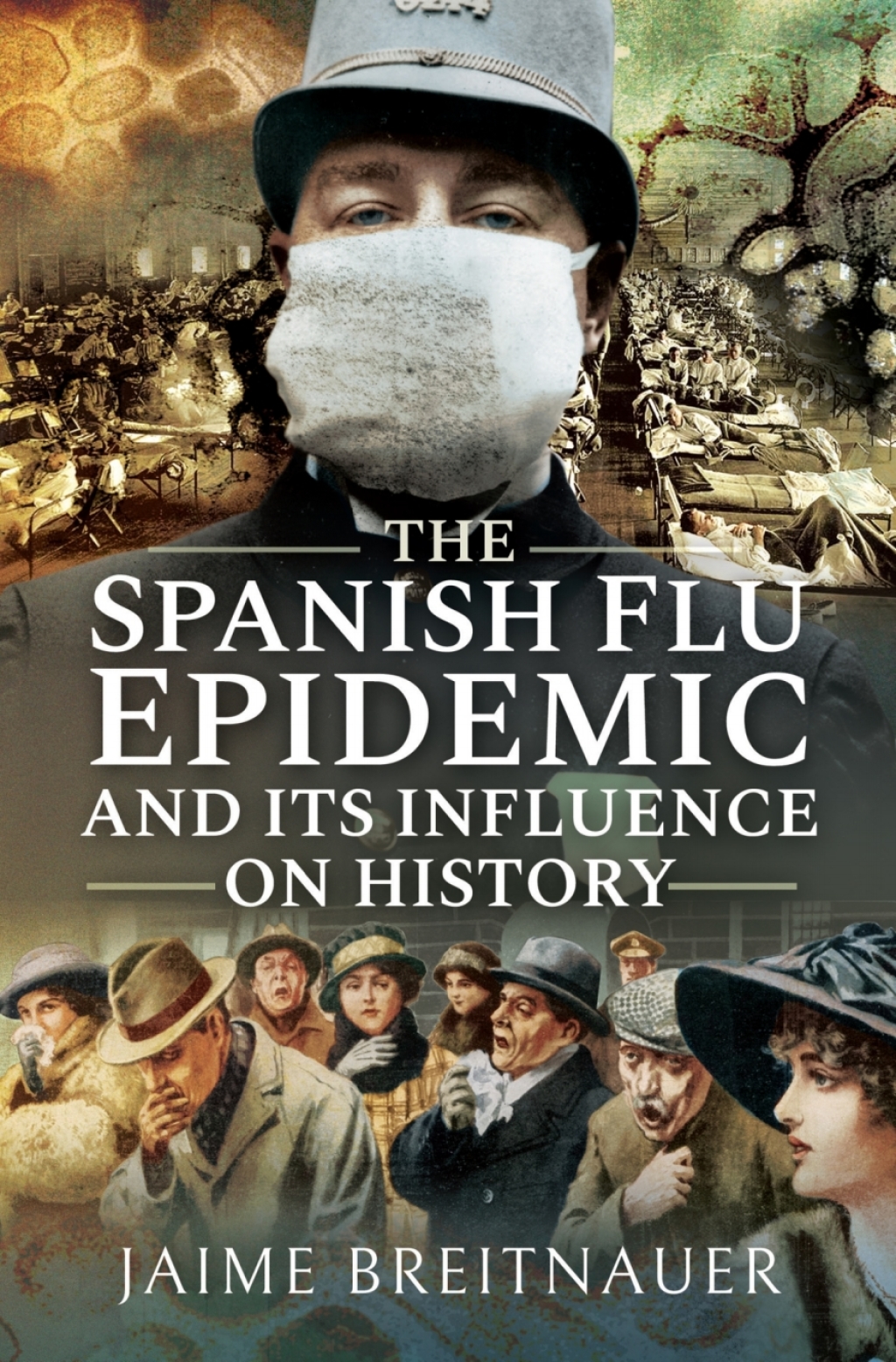 The Spanish Flu Epidemic and its Influence on History - (PDF/EPUB Version)