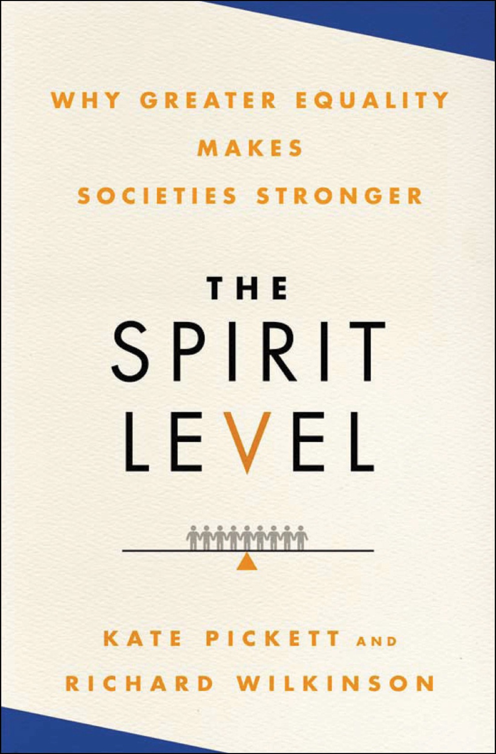 The Spirit Level Why Greater Equality Makes Societies Stronger 1st Edition - (PDF/EPUB Version)