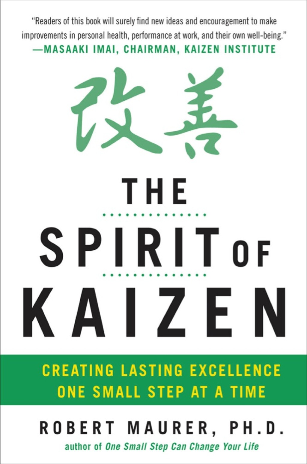 The Spirit of Kaizen: Creating Lasting Excellence One Small Step at a Time 1st Edition - (PDF/EPUB Version)