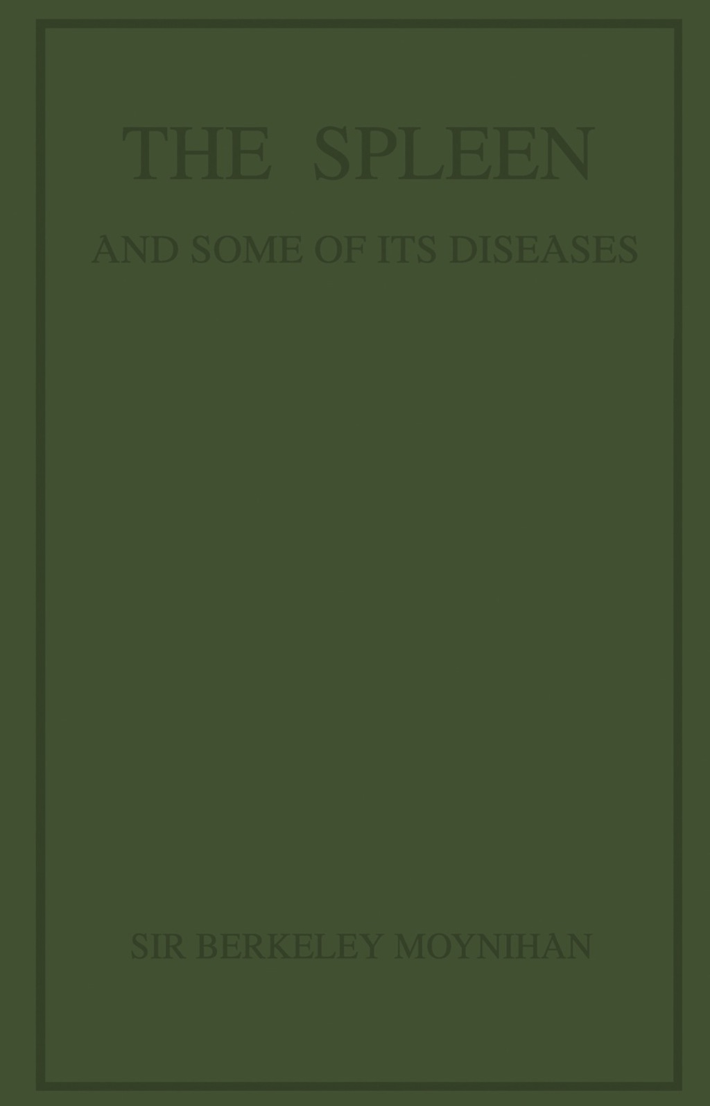 The Spleen and Some of Its Diseases Being the Bradshaw Lecture of the Royal College of Surgeons of England, 1920 - (PDF/EPUB Version)