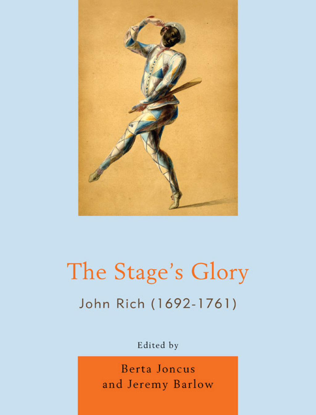 "The Stage's Glory" John Rich (1692â€“1761)  â€“ PDF/EPUB Version Downloadable