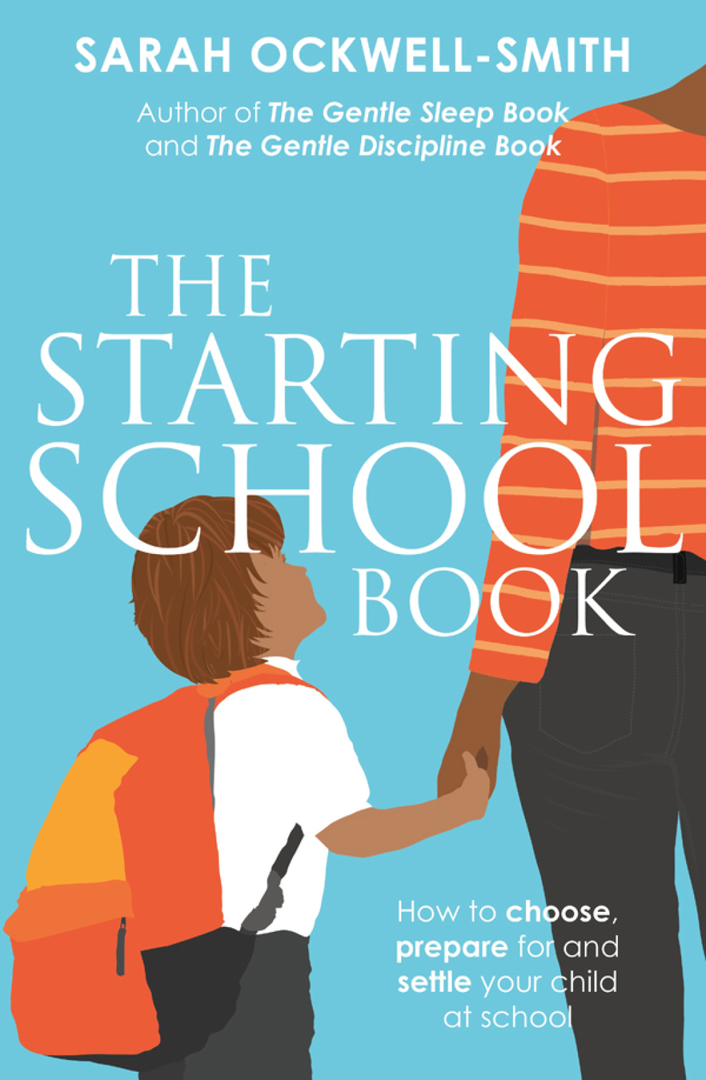 The Starting School Book How to choose, prepare for and settle your child at school - (PDF/EPUB Version)