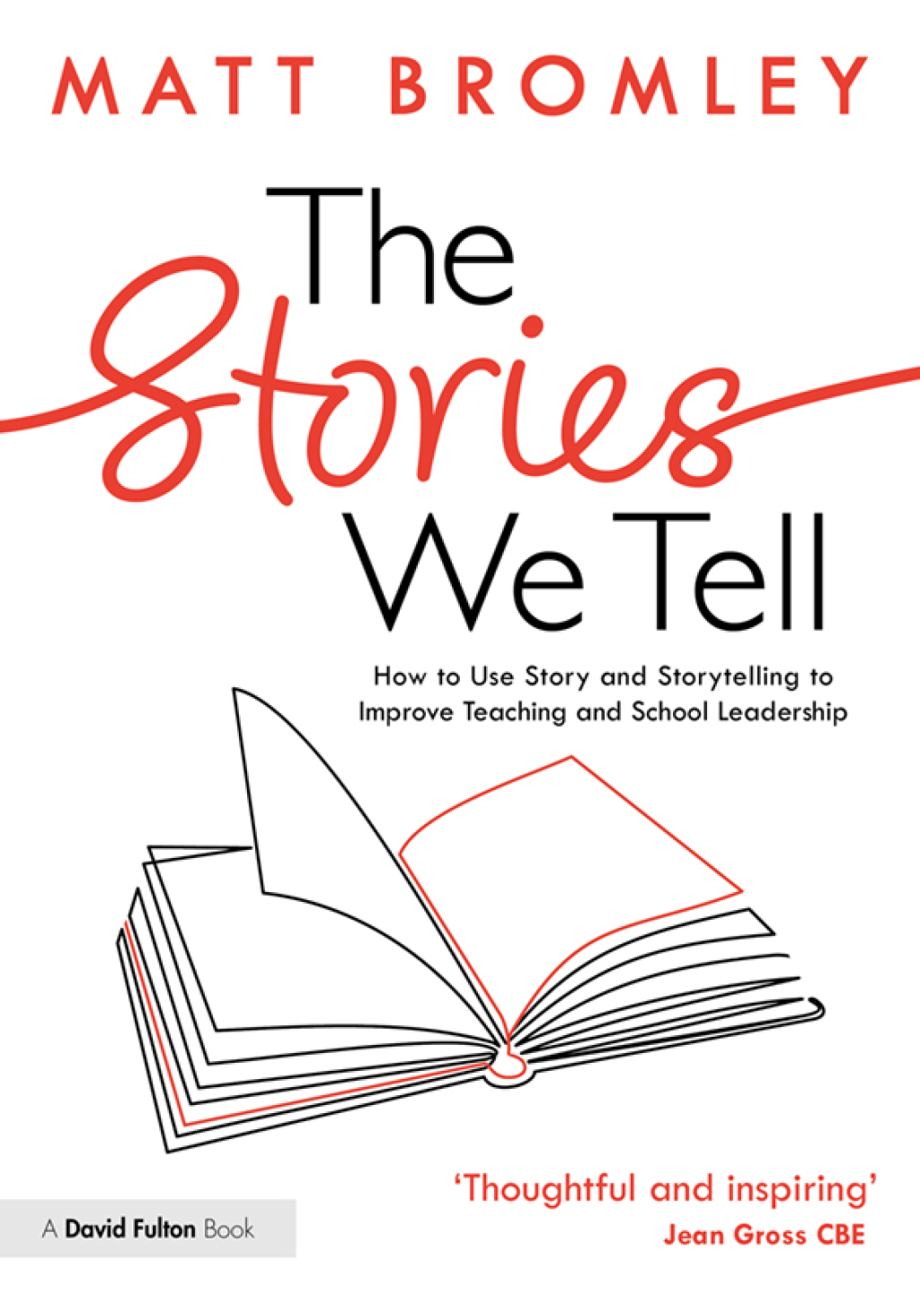 The Stories We Tell How to Use Story and Storytelling to Improve Teaching and School Leadership 1st Edition - (PDF/EPUB Version)