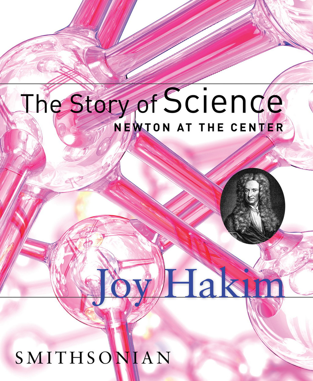 The Story of Science: Newton at the Center Newton at the Center - (PDF/EPUB Version)