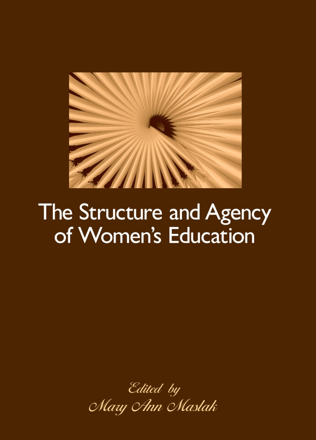The Structure and Agency of Women's Education - (PDF/EPUB Version)