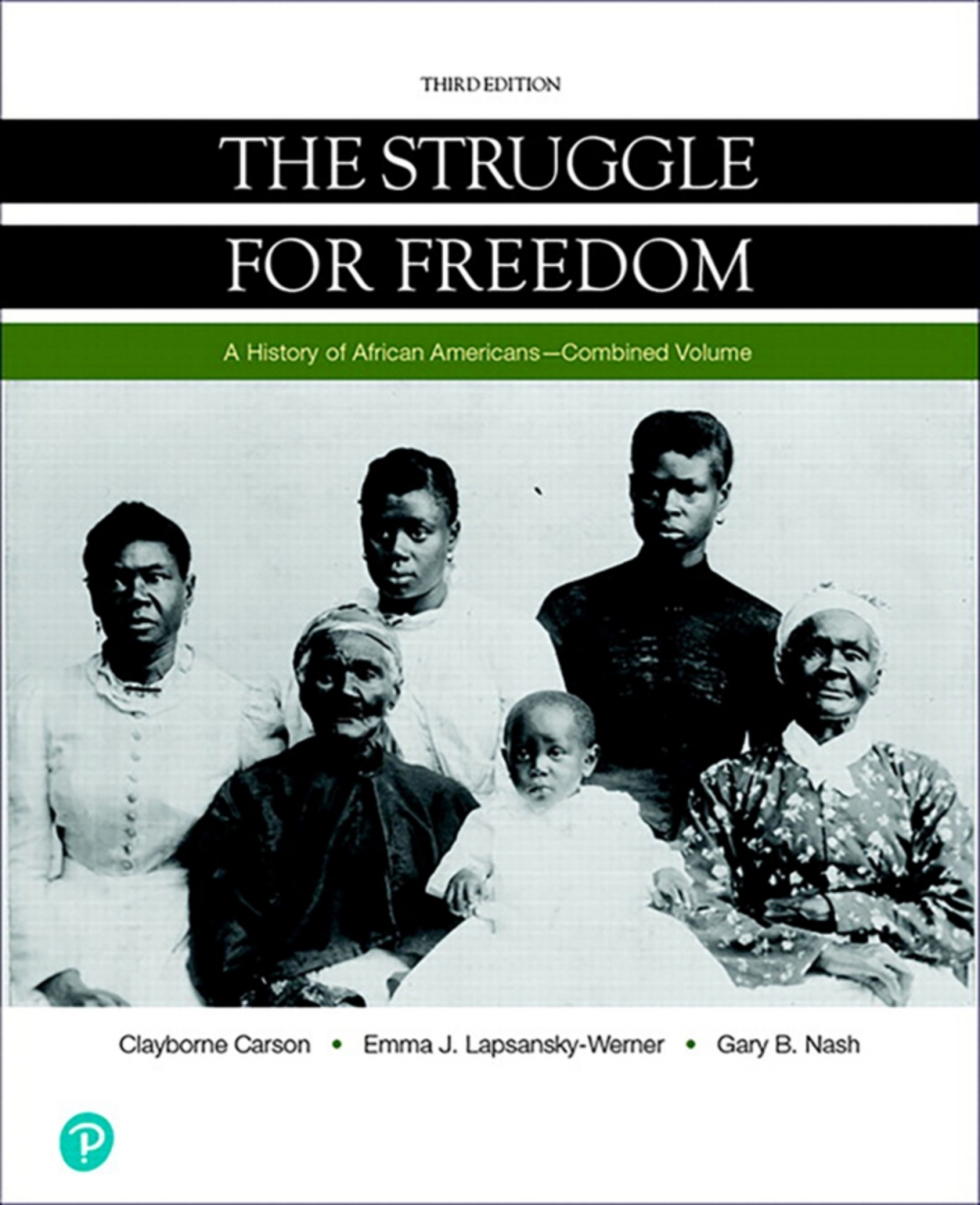 The Struggle for Freedom: A History of African Americans, Combined Volume (Pearson+) 3rd Edition â€“ PDF/EPUB Version Downloadable