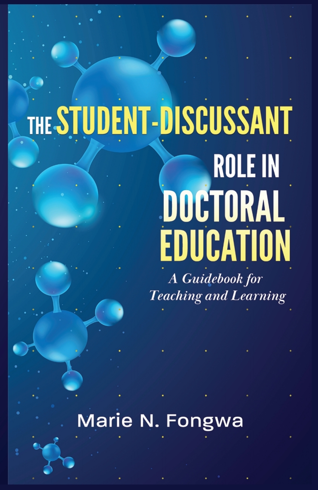The Student-Discussant Role in Doctoral Education A Guidebook for Teaching and Learning - (PDF/EPUB Version)