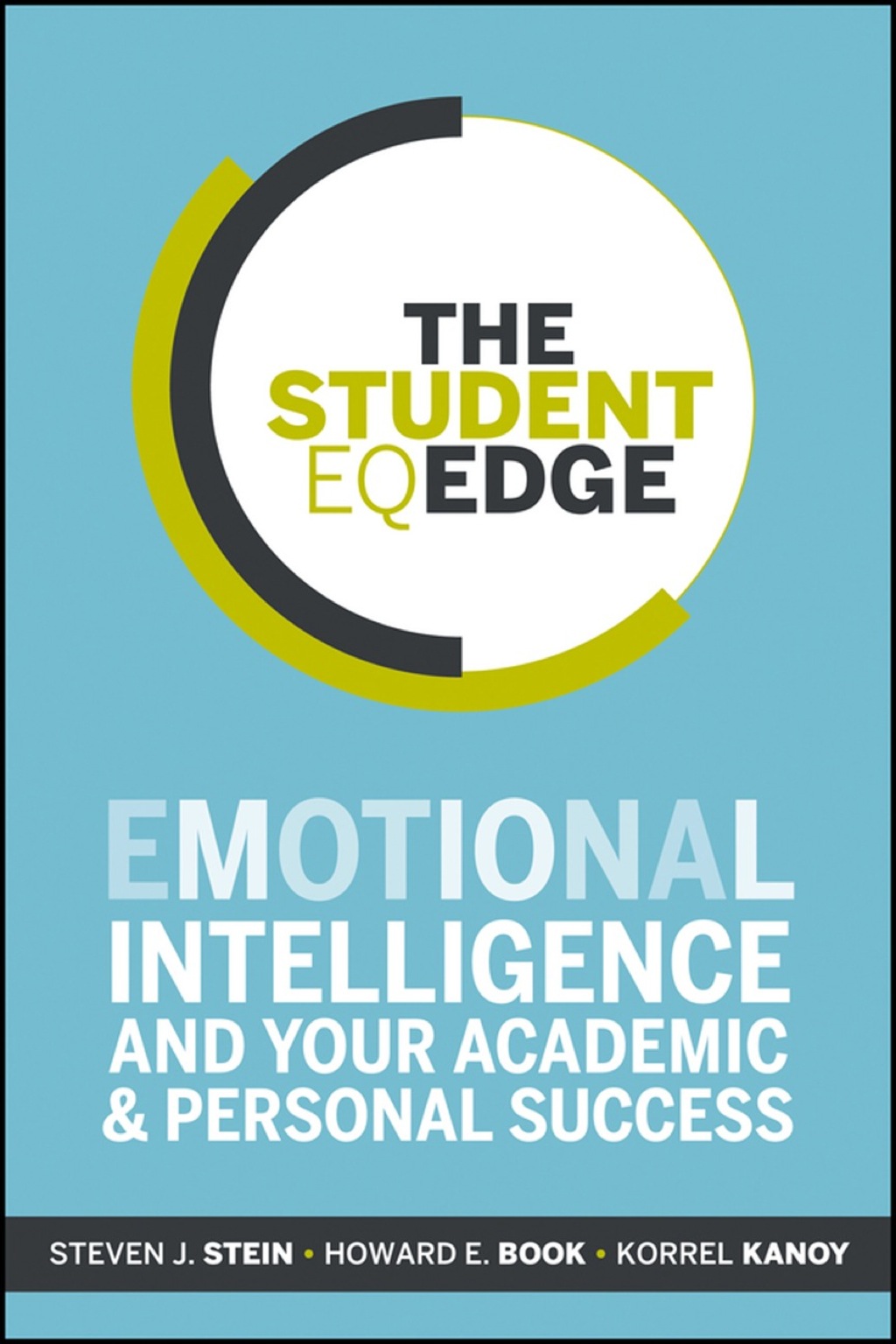 The Student EQ Edge: Emotional Intelligence and Your Academic and Personal Success 1st Edition - (PDF/EPUB Version)