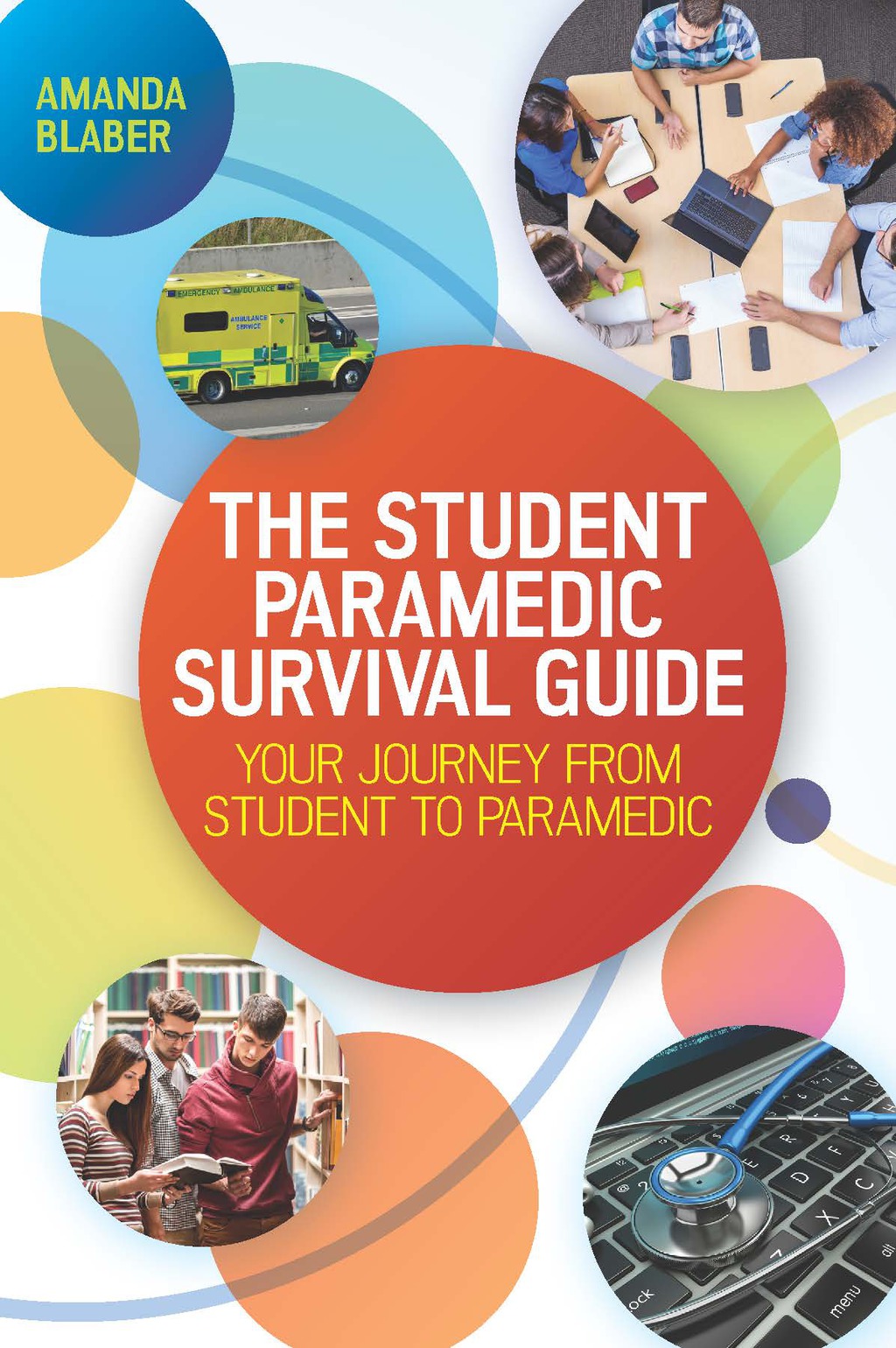 The Student Paramedic Survival Guide: Your Journey from Student to Paramedic 1st Edition - (PDF/EPUB Version)