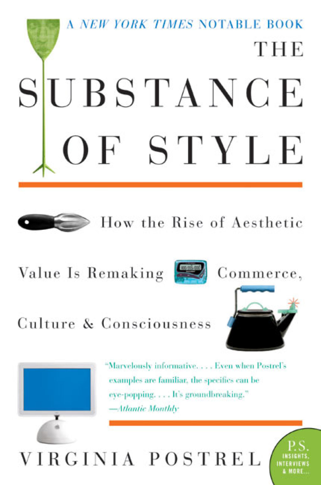 The Substance of Style How the Rise of Aesthetic Value Is Remaking Commerce, Culture, and Consciousness - (PDF/EPUB Version)