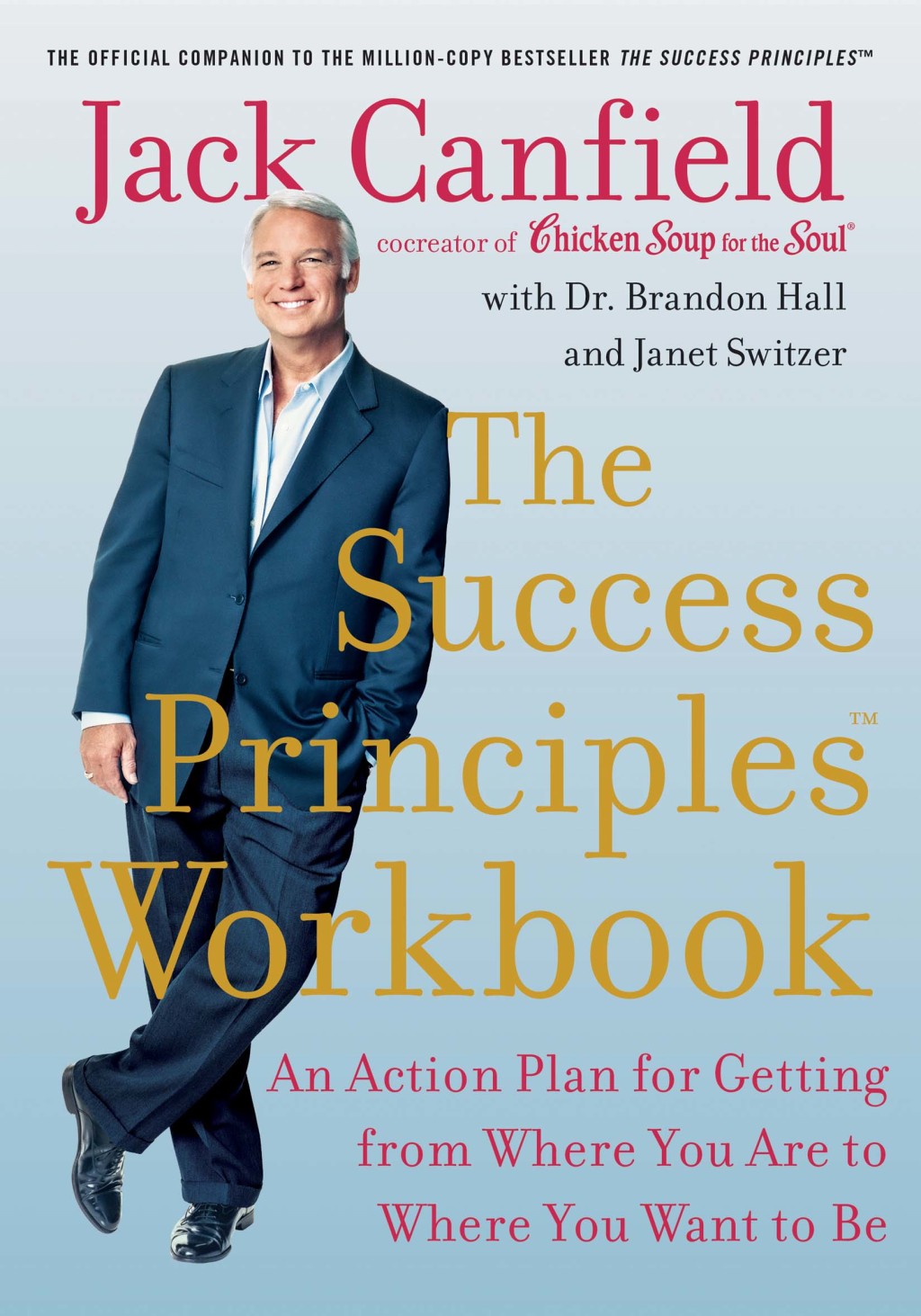 The Success Principles Workbook An Action Plan for Getting from Where You Are to Where You Want to Be - (PDF/EPUB Version)