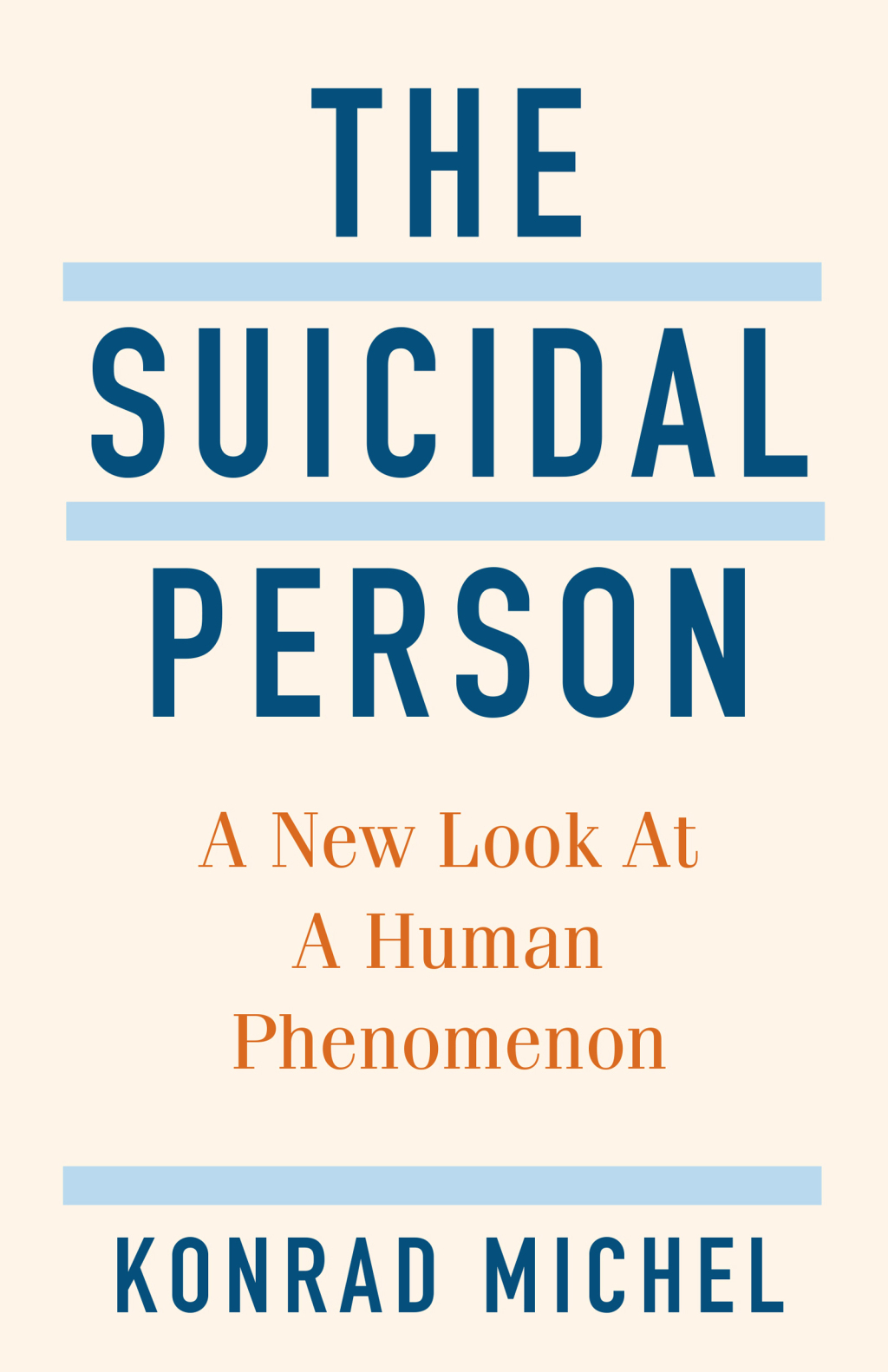 The Suicidal Person A New Look at a Human Phenomenon - (PDF/EPUB Version)