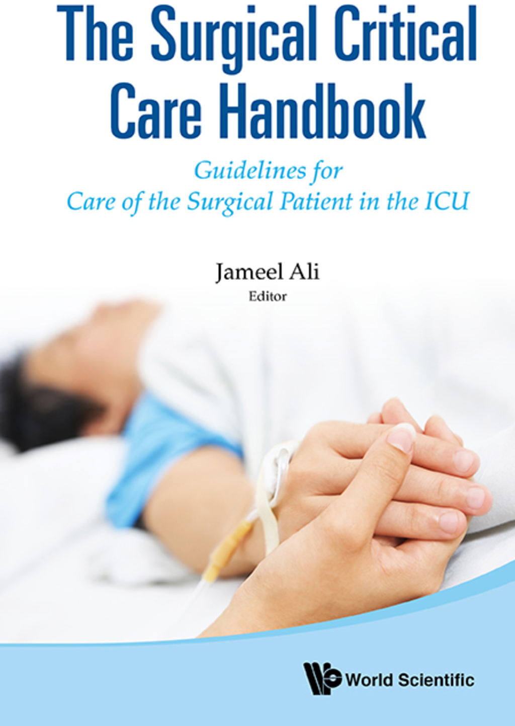 The Surgical Critical Care Handbook: Guidelines for Care of the ...