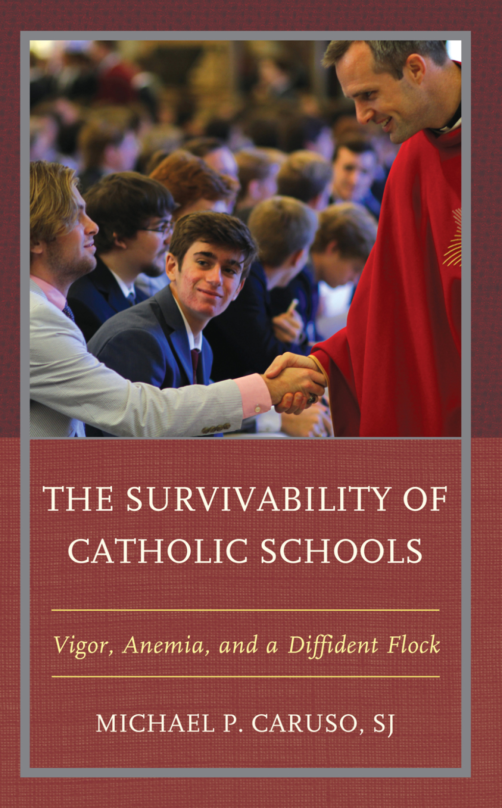 The Survivability of Catholic Schools Vigor, Anemia, and a Diffident Flock - (PDF/EPUB Version)