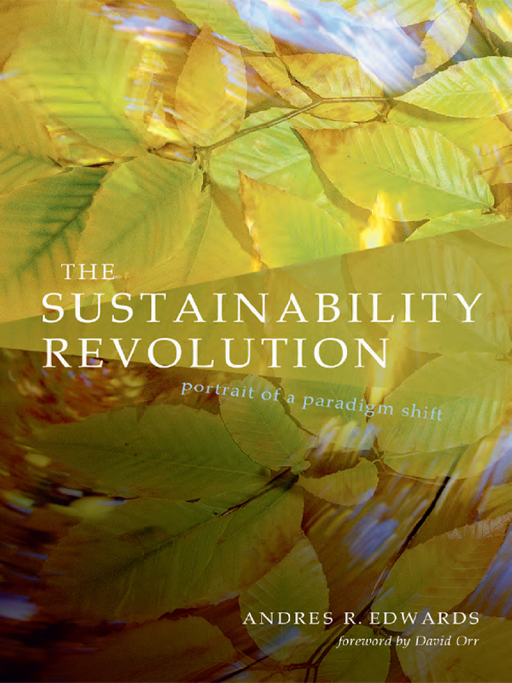 The Sustainability Revolution Portrait of a Paradigm Shift - (PDF/EPUB Version)