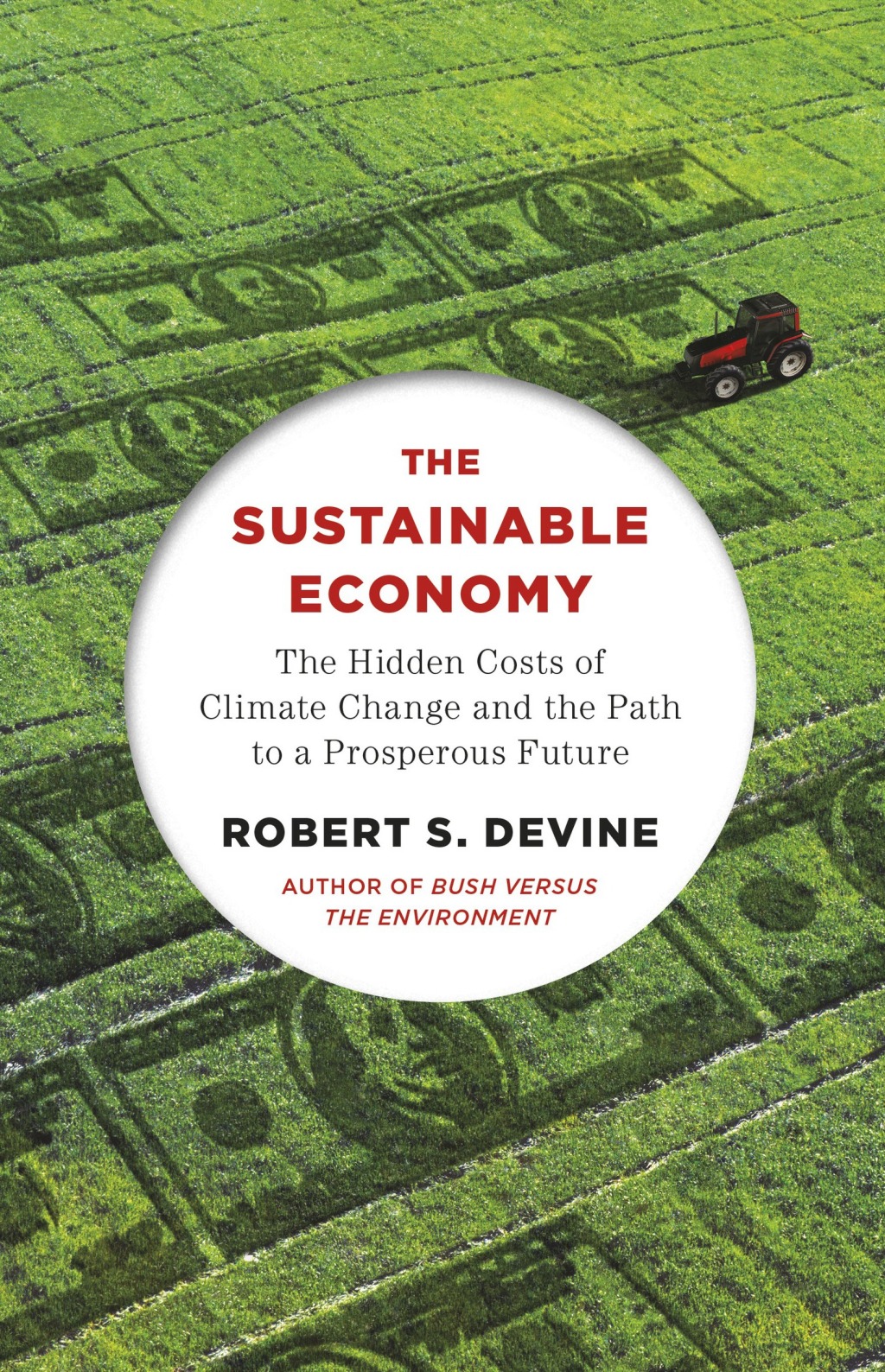 The Sustainable Economy The Hidden Costs of Climate Change and the Path to a Prosperous Future - (PDF/EPUB Version)