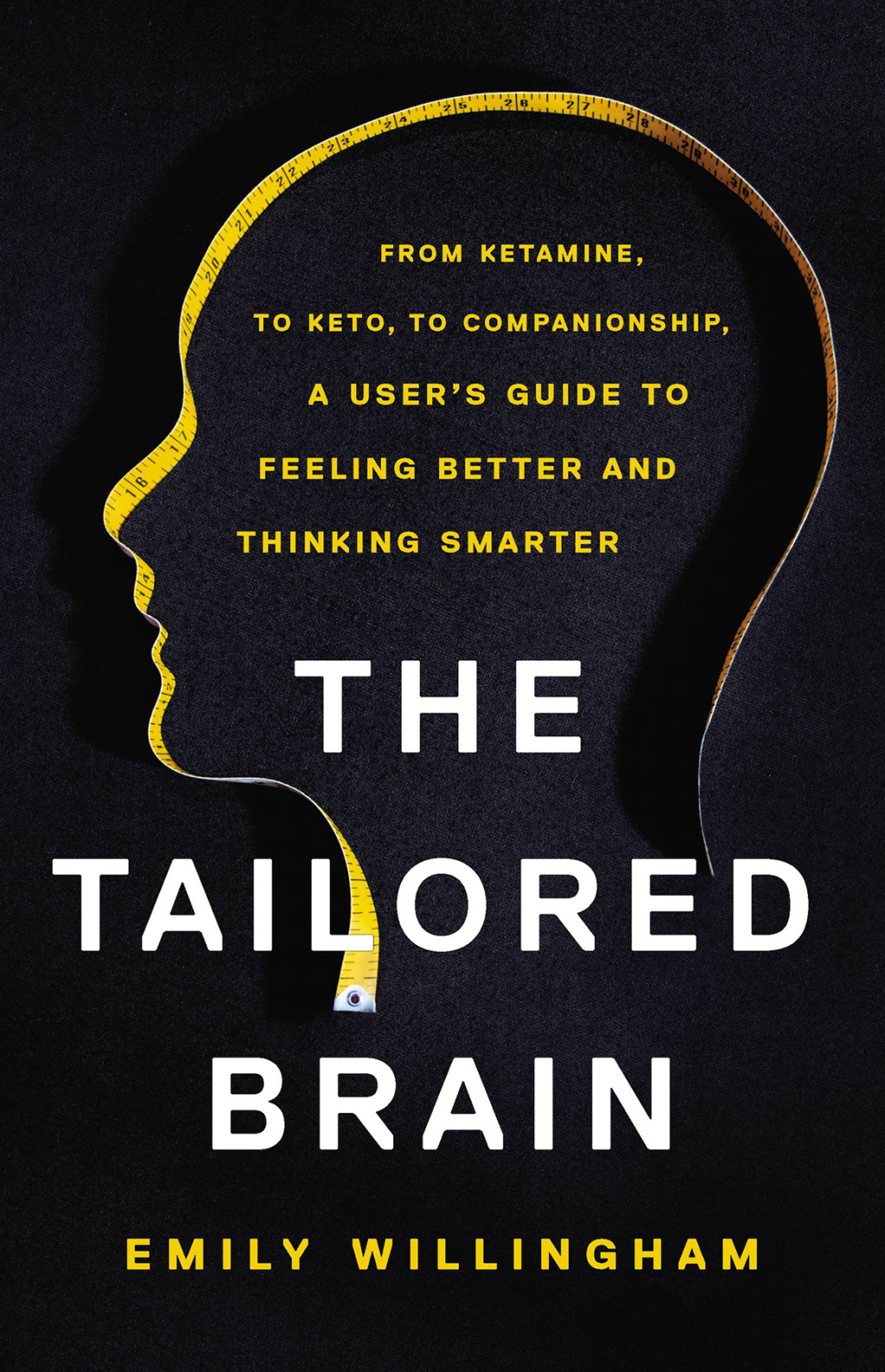 The Tailored Brain From Ketamine, to Keto, to Companionship, A User's Guide to Feeling Better and Thinking Smarter - (PDF/EPUB Version)