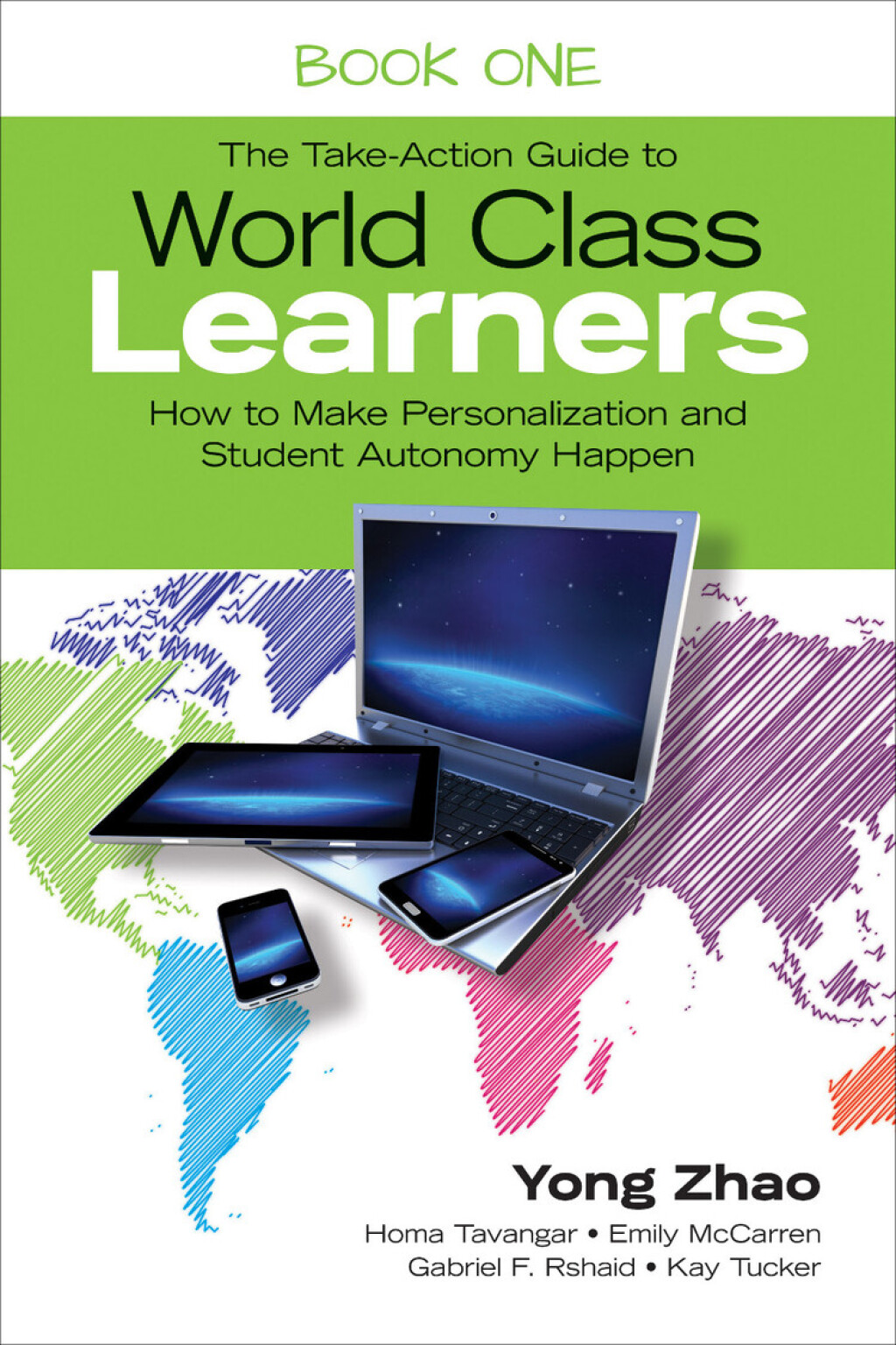 The Take-Action Guide to World Class Learners Book 1 How to Make Personalization and Student Autonomy Happen 1st Edition - (PDF/EPUB Version)