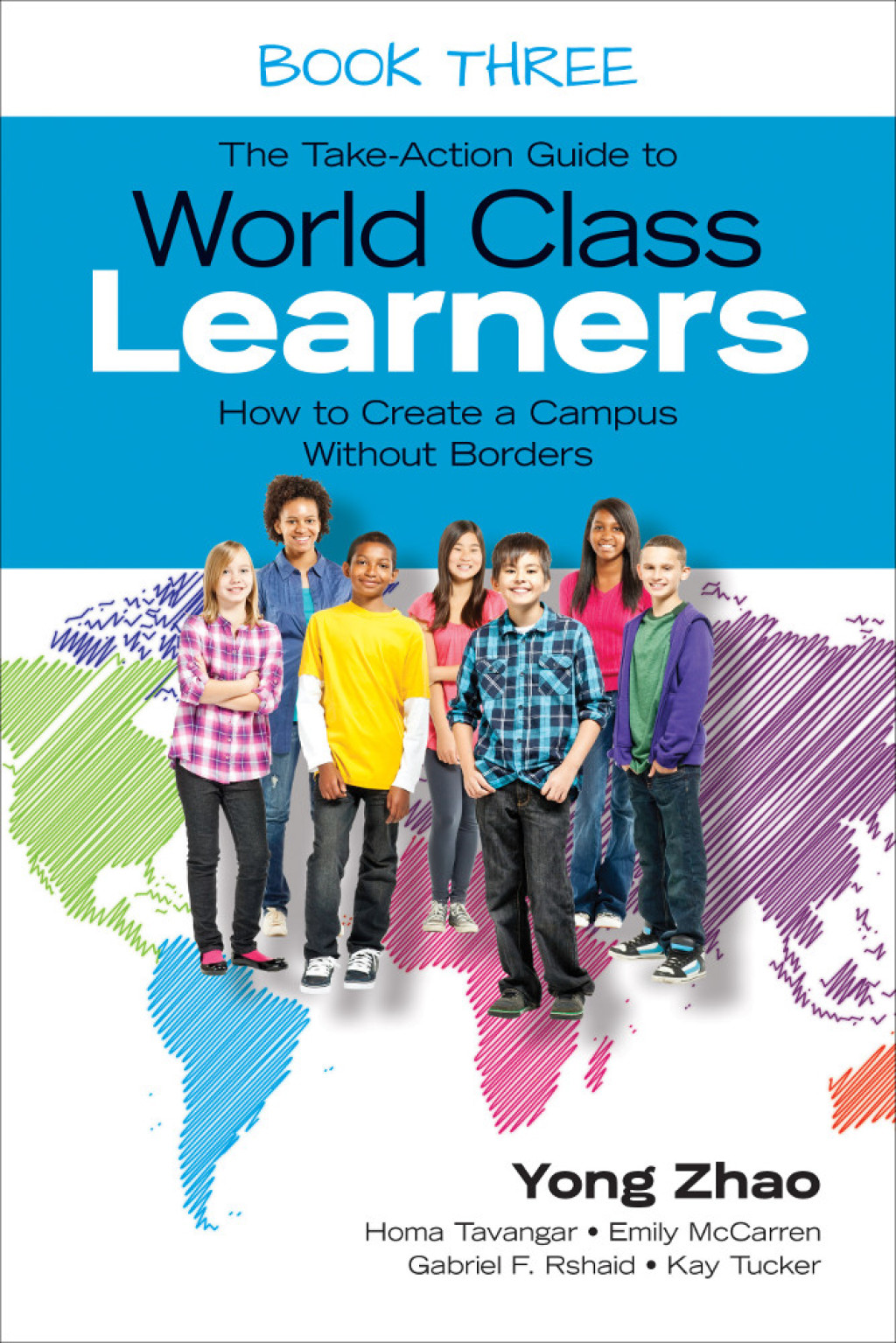 The Take-Action Guide to World Class Learners Book 3 How to Create a Campus Without Borders 1st Edition - (PDF/EPUB Version)