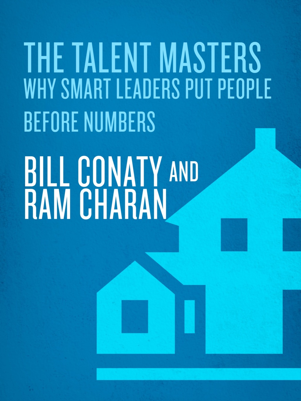 The Talent Masters Why Smart Leaders Put People Before Numbers - (PDF/EPUB Version)