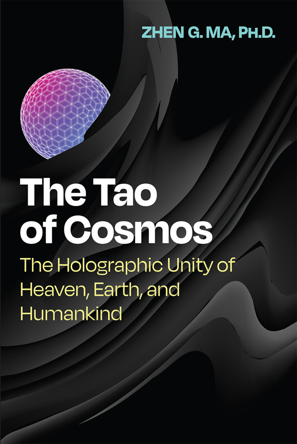 The Tao of Cosmos The Holographic Unity of Heaven, Earth, and Humankind - (PDF/EPUB Version)