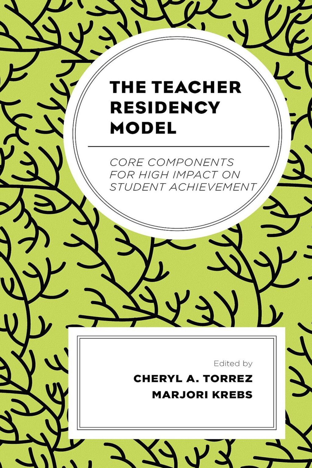 The Teacher Residency Model Core Components for High Impact on Student Achievement - (PDF/EPUB Version)
