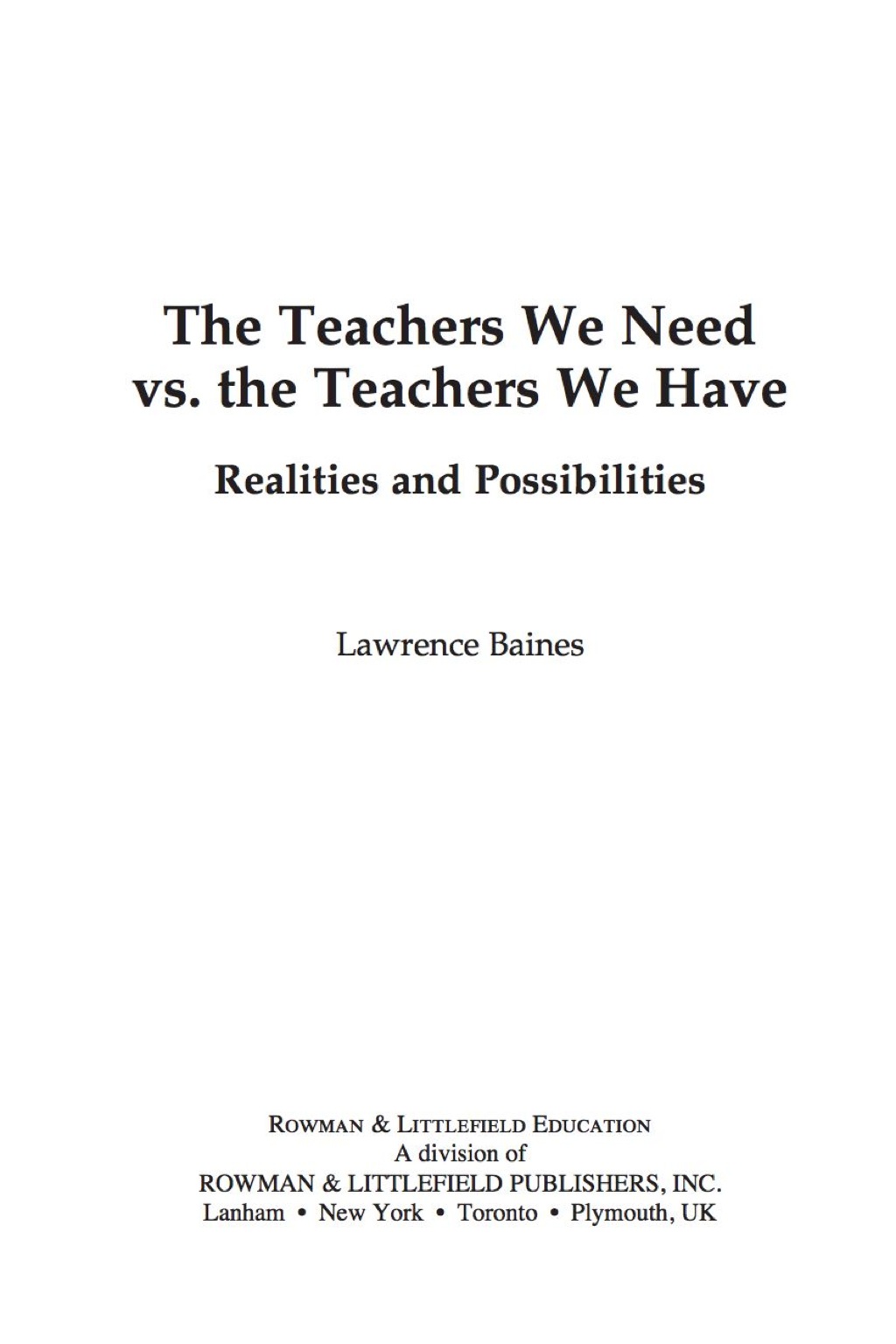 The Teachers We Need vs. the Teachers We Have The Realities and the Possibilities - (PDF/EPUB Version)