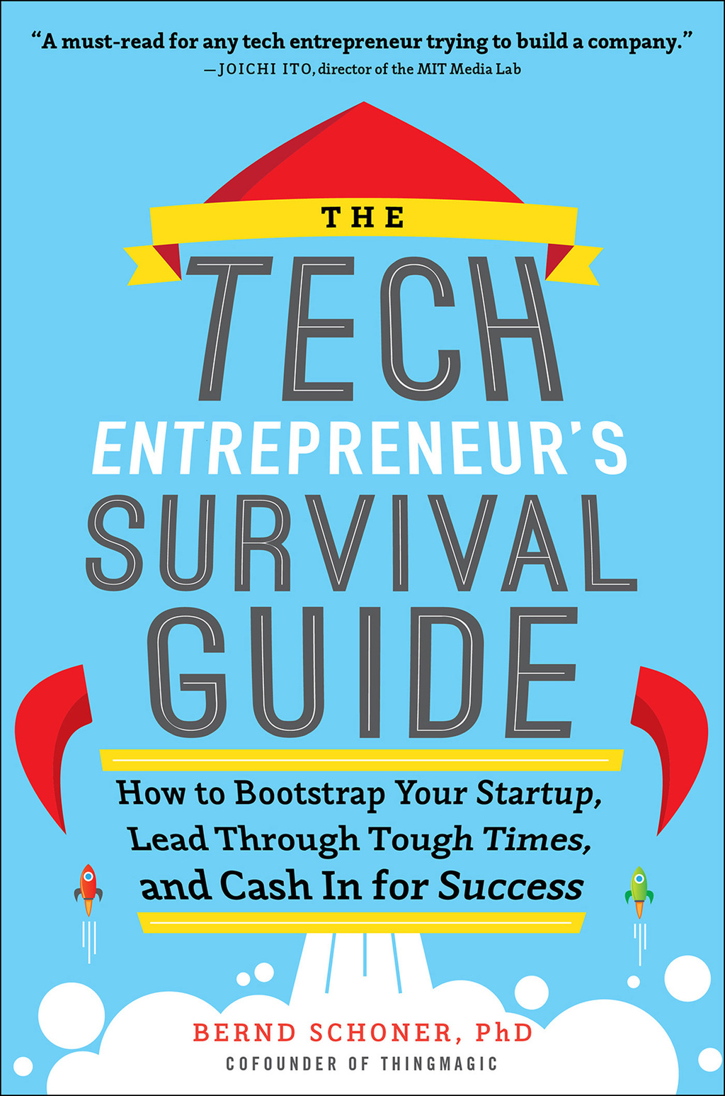 The Tech Entrepreneur's Survival Guide: How to Bootstrap Your Startup, Lead Through Tough Times, and Cash In for Success How to Bootstrap Your Startup, Lead Through Tough Times, and Cash In for Success 1st Edition - (PDF/EPUB Version)