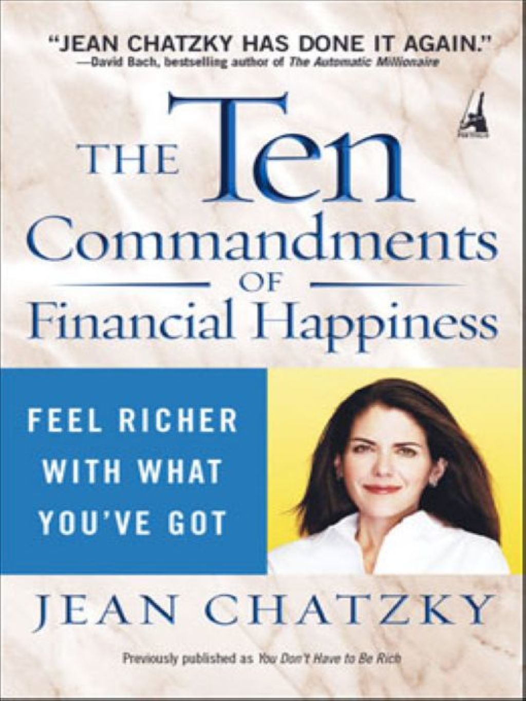 The Ten Commandments of Financial Happiness Feel Richer with What You've Got - (PDF/EPUB Version)