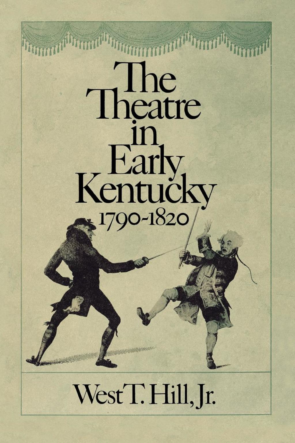 The Theatre in Early Kentucky 1790-1820 - (PDF/EPUB Version)