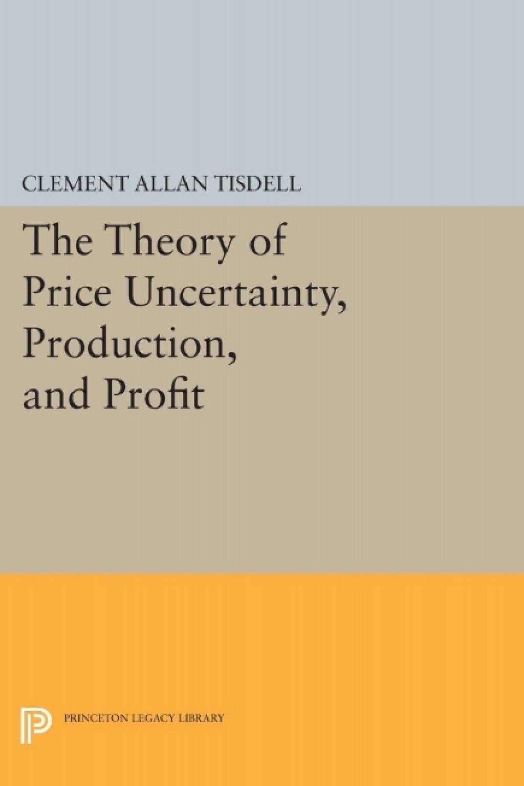 The Theory of Price Uncertainty, Production, and Profit - (PDF/EPUB Version)
