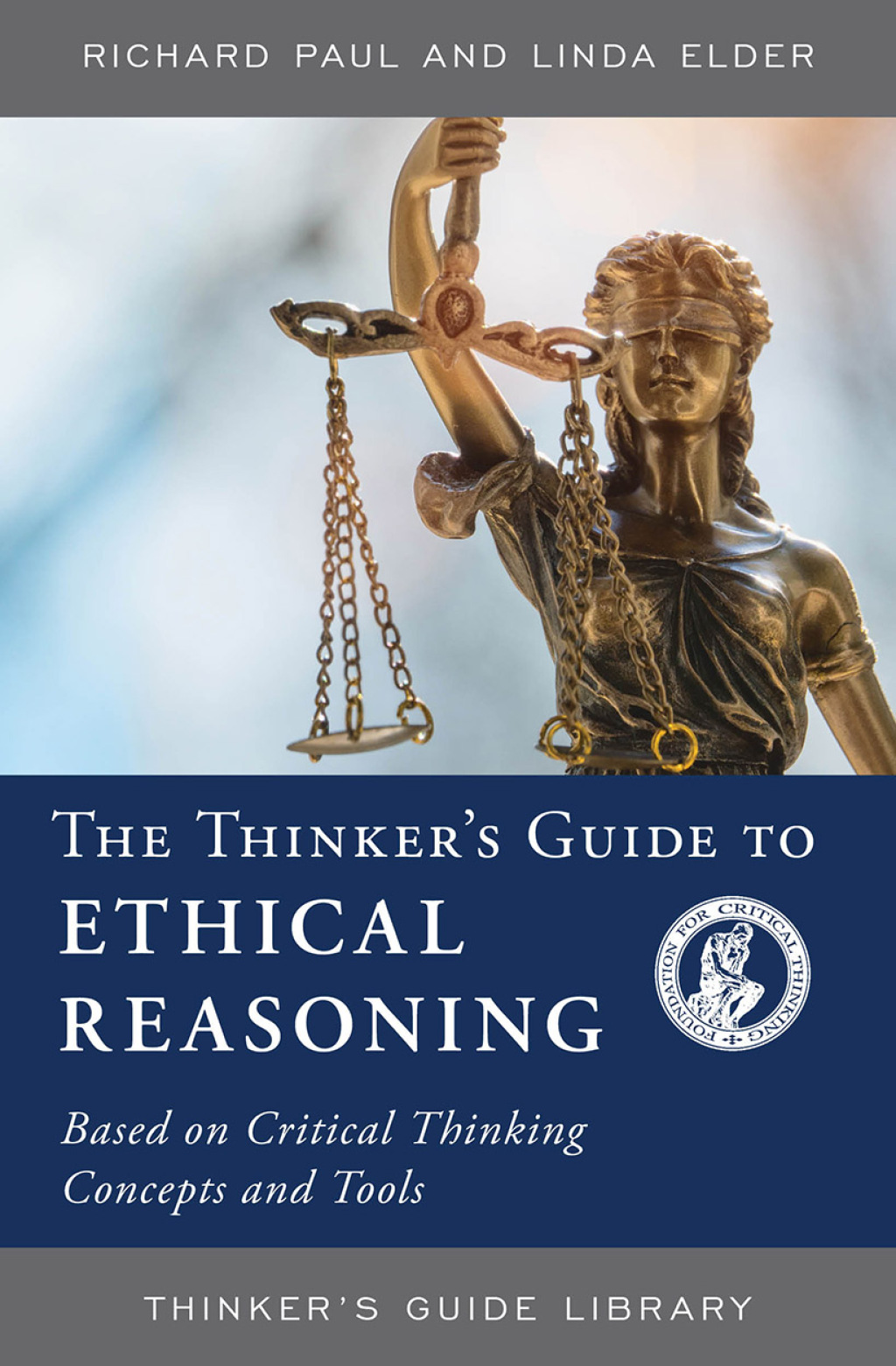 The Thinker's Guide to Ethical Reasoning Based on Critical Thinking Concepts & Tools - (PDF/EPUB Version)