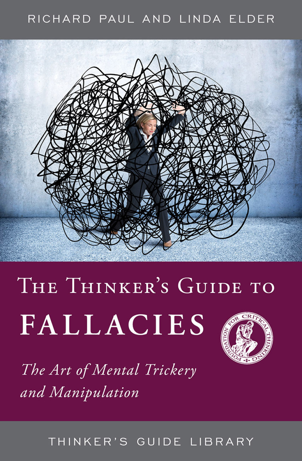 The Thinker's Guide to Fallacies The Art of Mental Trickery and Manipulation - (PDF/EPUB Version)