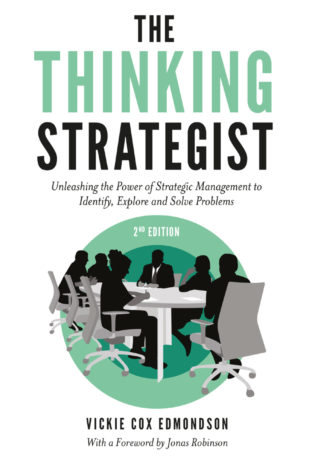The Thinking Strategist Unleashing the Power of Strategic Management to Identify, Explore and Solve Problems 2nd Edition - (PDF/EPUB Version)