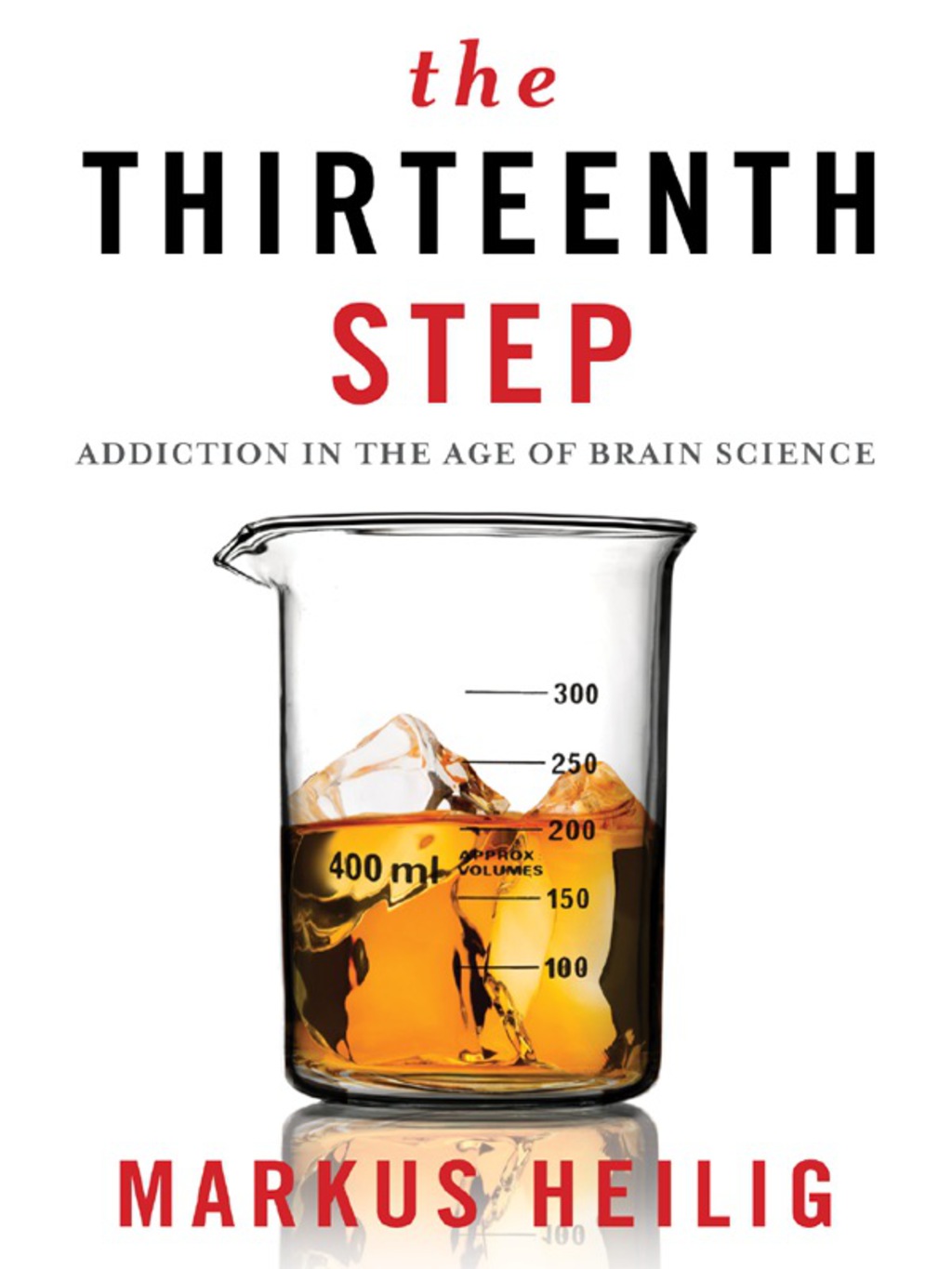The Thirteenth Step Addiction in the Age of Brain Science - (PDF/EPUB Version)