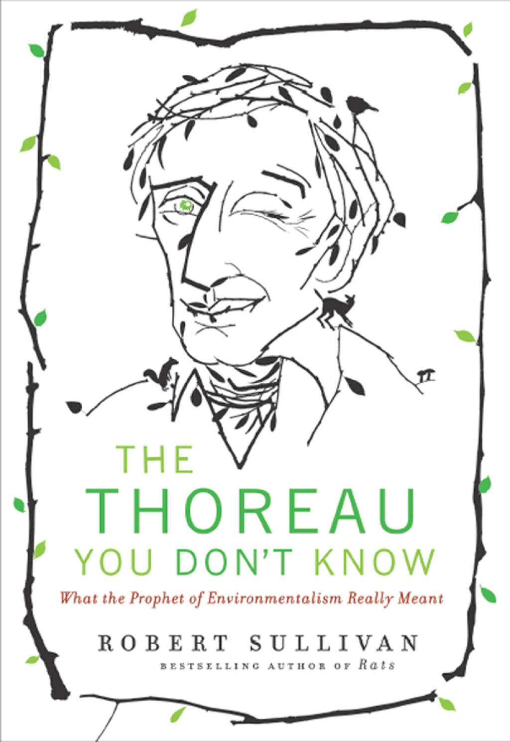 The Thoreau You Don't Know What the Prophet of Environmentalism Really Meant - (PDF/EPUB Version)
