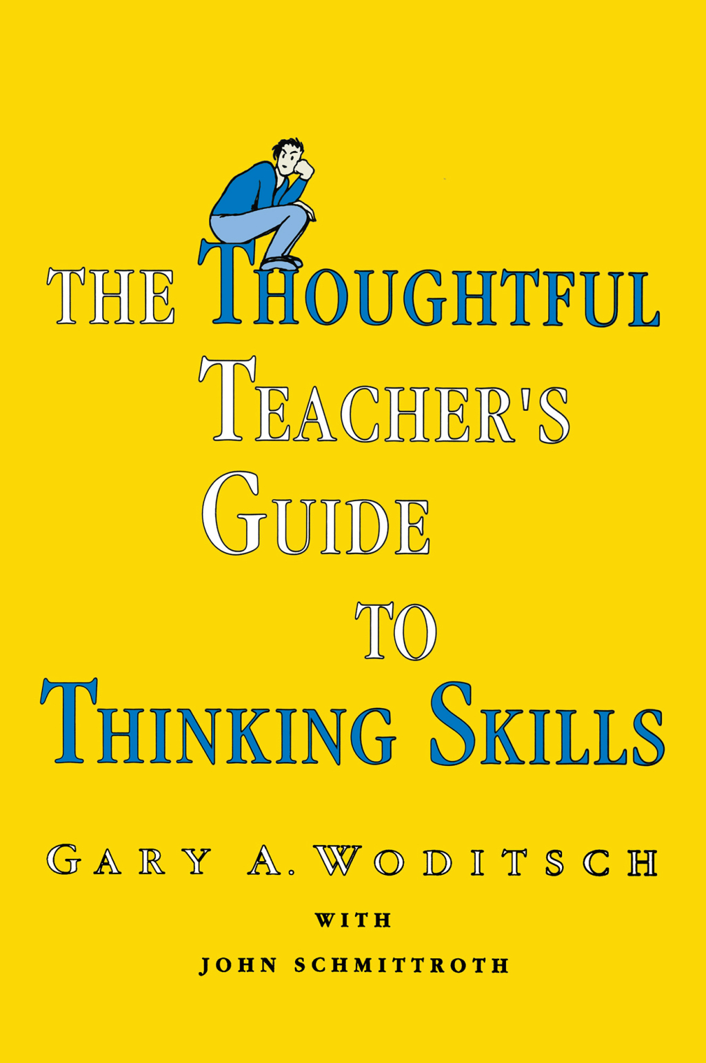 The Thoughtful Teacher's Guide To Thinking Skills 1st Edition - (PDF/EPUB Version)