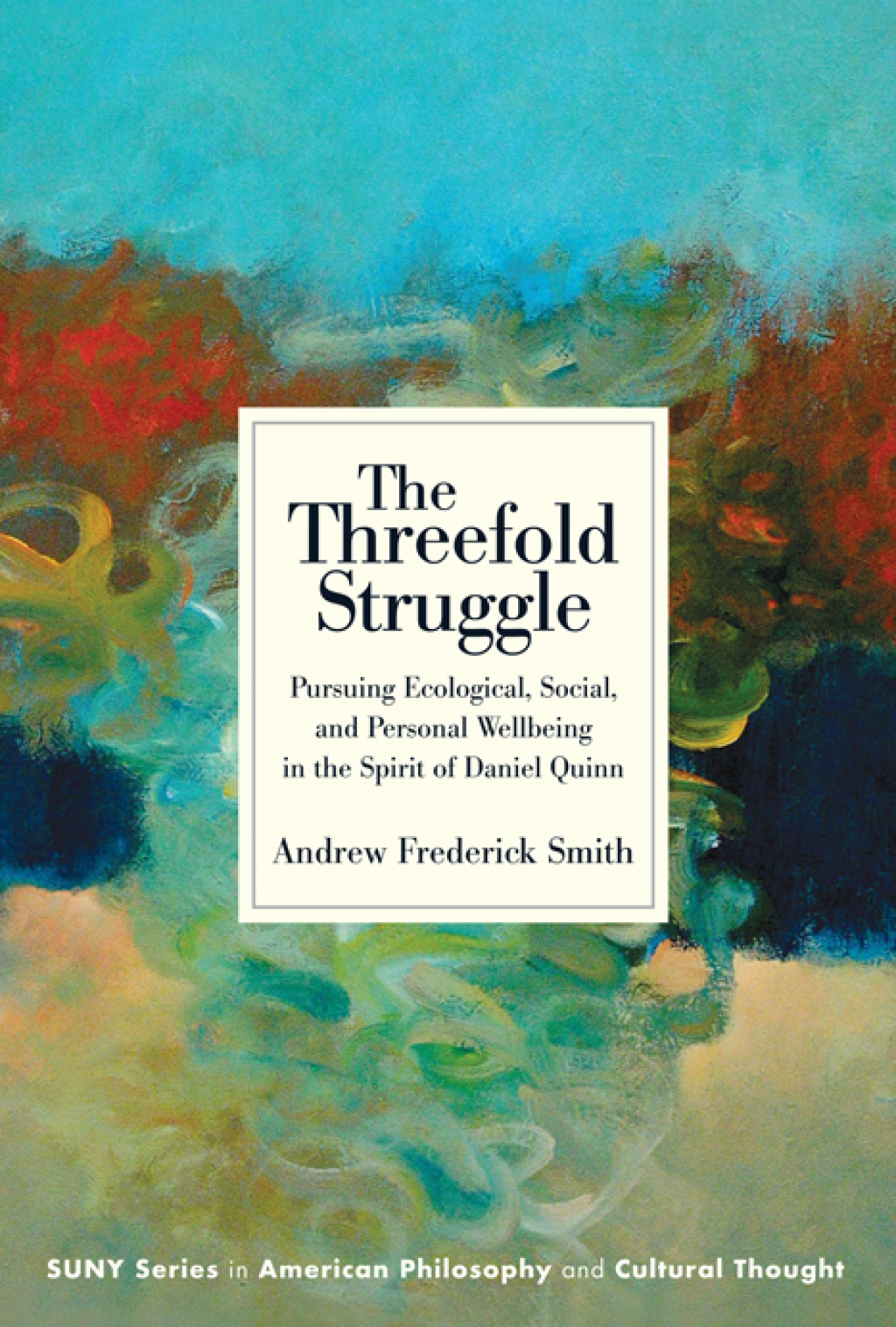 The Threefold Struggle Pursuing Ecological, Social, and Personal Wellbeing in the Spirit of Daniel Quinn - (PDF/EPUB Version)