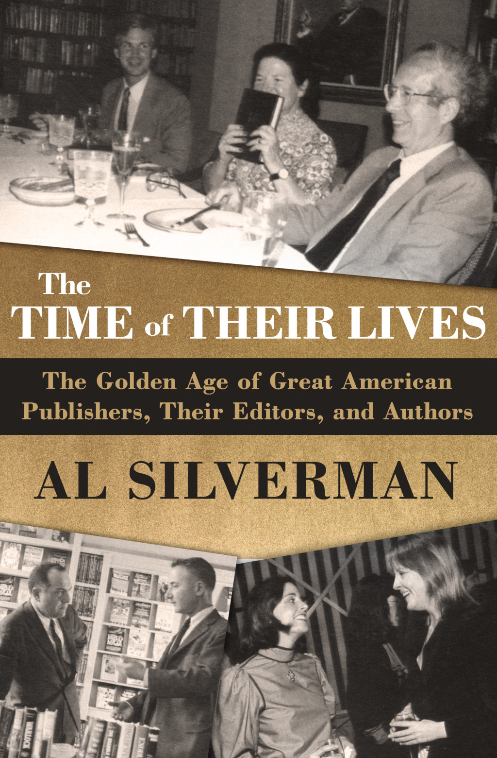 The Time of Their Lives The Golden Age of Great American Book Publishers, Their Editors, and Authors - (PDF/EPUB Version)
