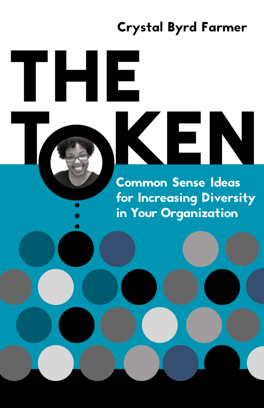 The Token Common Sense Ideas for Increasing Diversity in Your Organization - (PDF/EPUB Version)