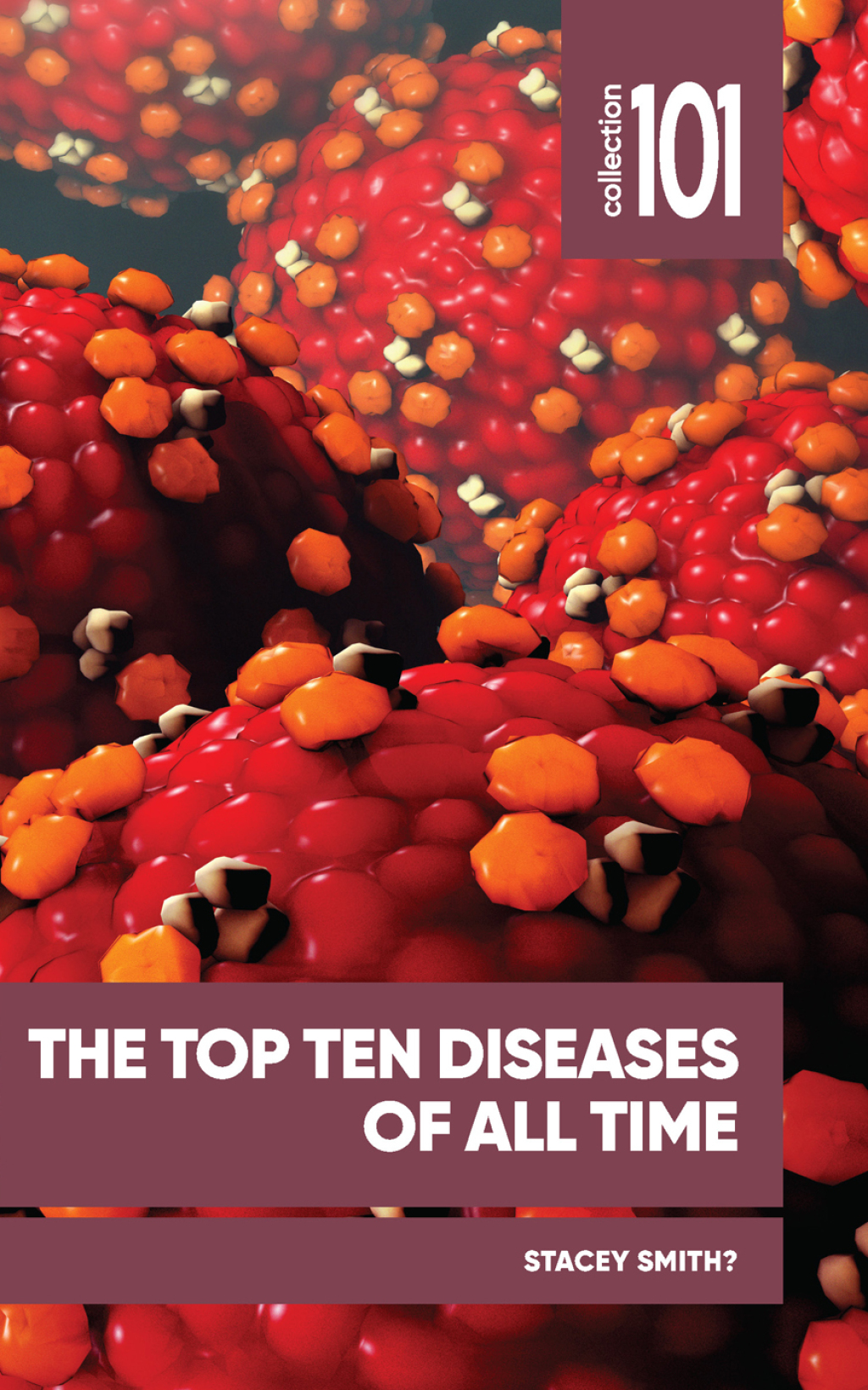 The Top Ten Diseases of All Time - (PDF/EPUB Version)