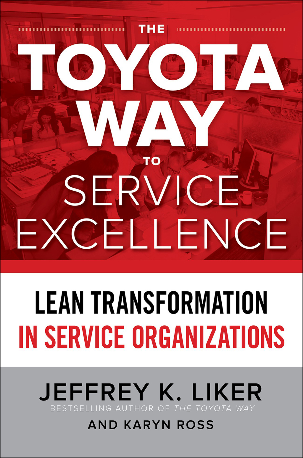 The Toyota Way to Service Excellence: Lean Transformation in Service Organizations 1st Edition - (PDF/EPUB Version)