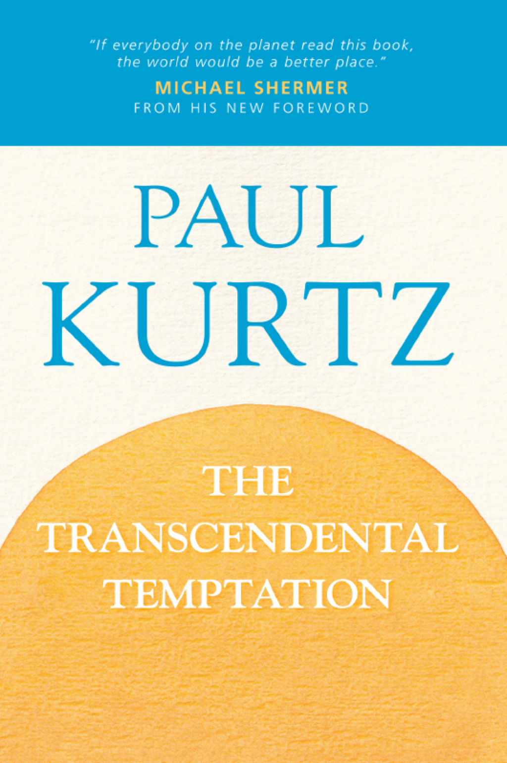 The Transcendental Temptation A Critique of Religion and the Paranormal - (PDF/EPUB Version)