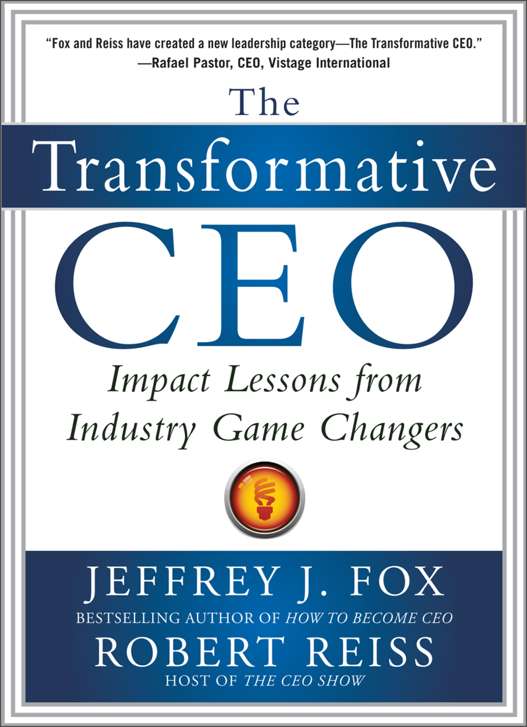 The Transformative CEO: IMPACT LESSONS FROM INDUSTRY GAME CHANGERS 1st Edition - (PDF/EPUB Version)
