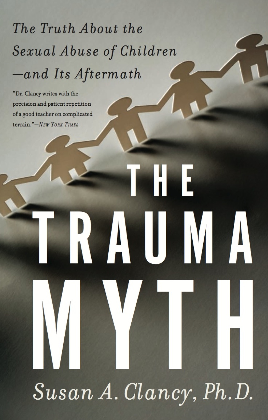 The Trauma Myth The Truth About the Sexual Abuse of Children--and Its Aftermath 1st Edition - (PDF/EPUB Version)