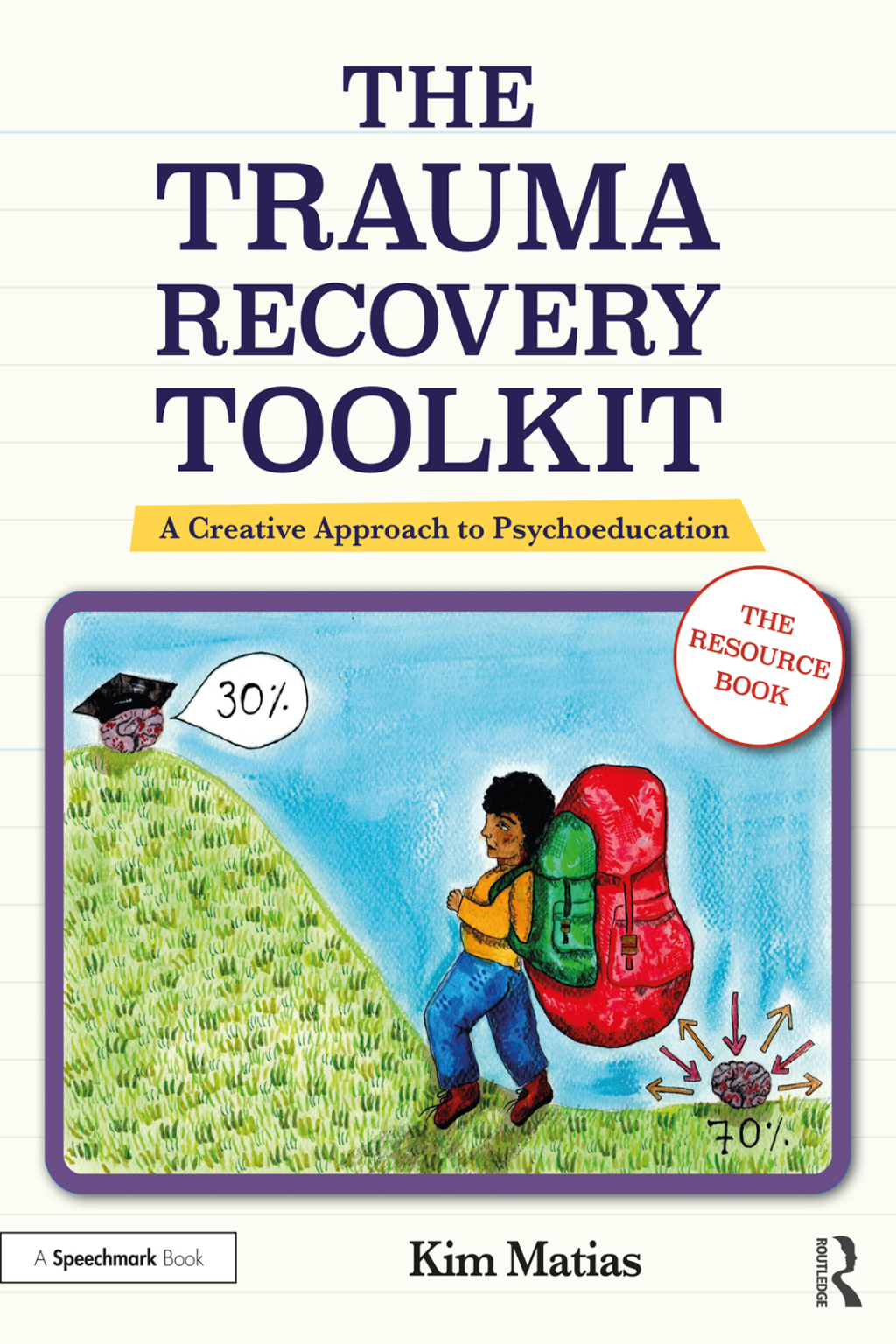 The Trauma Recovery Toolkit: The Resource Book A Creative Approach to Psychoeducation 1st Edition - (PDF/EPUB Version)