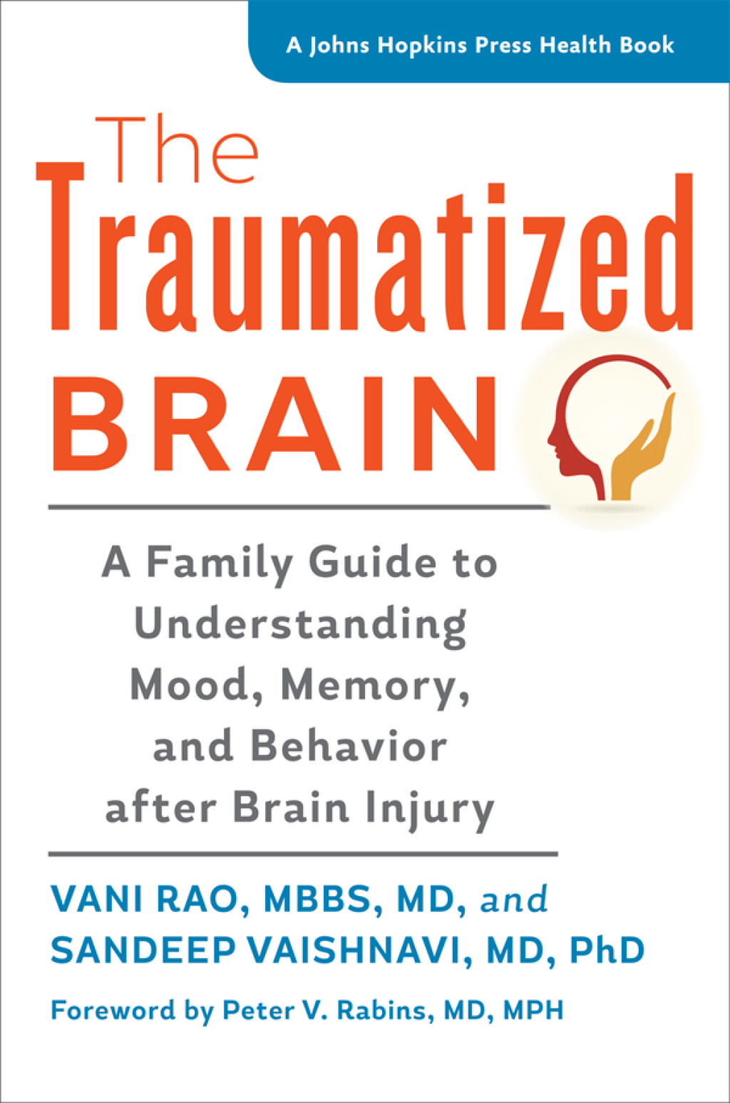 The Traumatized Brain A Family Guide to Understanding Mood, Memory, and Behavior after Brain Injury - (PDF/EPUB Version)