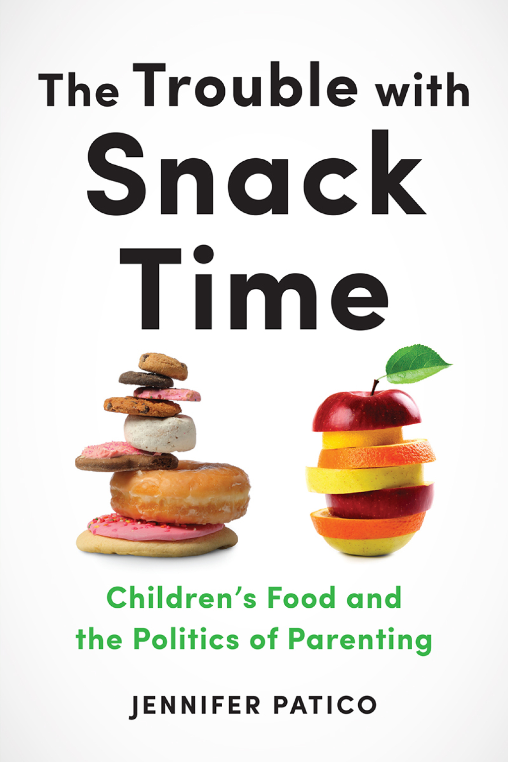 The Trouble with Snack Time Childrenâ€™s Food and the Politics of Parenting - (PDF/EPUB Version)